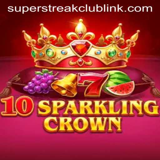 Exploring 10SparklingCrown: The Latest Sensation in the Super Streak Club