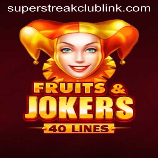 Unveiling the Excitement of FruitsAndJokers40 and Super Streak Club