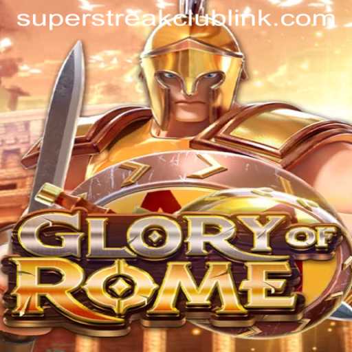 Exploring the Excitement of GloryofRome and Its Super Streak Club