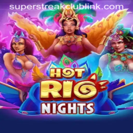 Experience the Thrill of 'HotRioNights' with the Super Streak Club