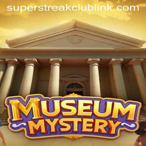 Explore the Intriguing World of MuseumMystery: Uncover the Super Streak Club