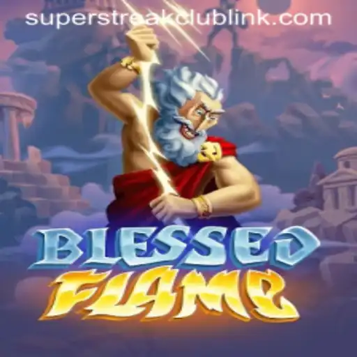 Explore the Exciting World of BlessedFlame: The Game Taking the Super Streak Club by Storm