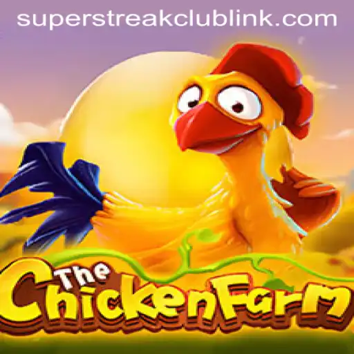 ChickenFarm: The Ultimate Guide to Super Streak Club